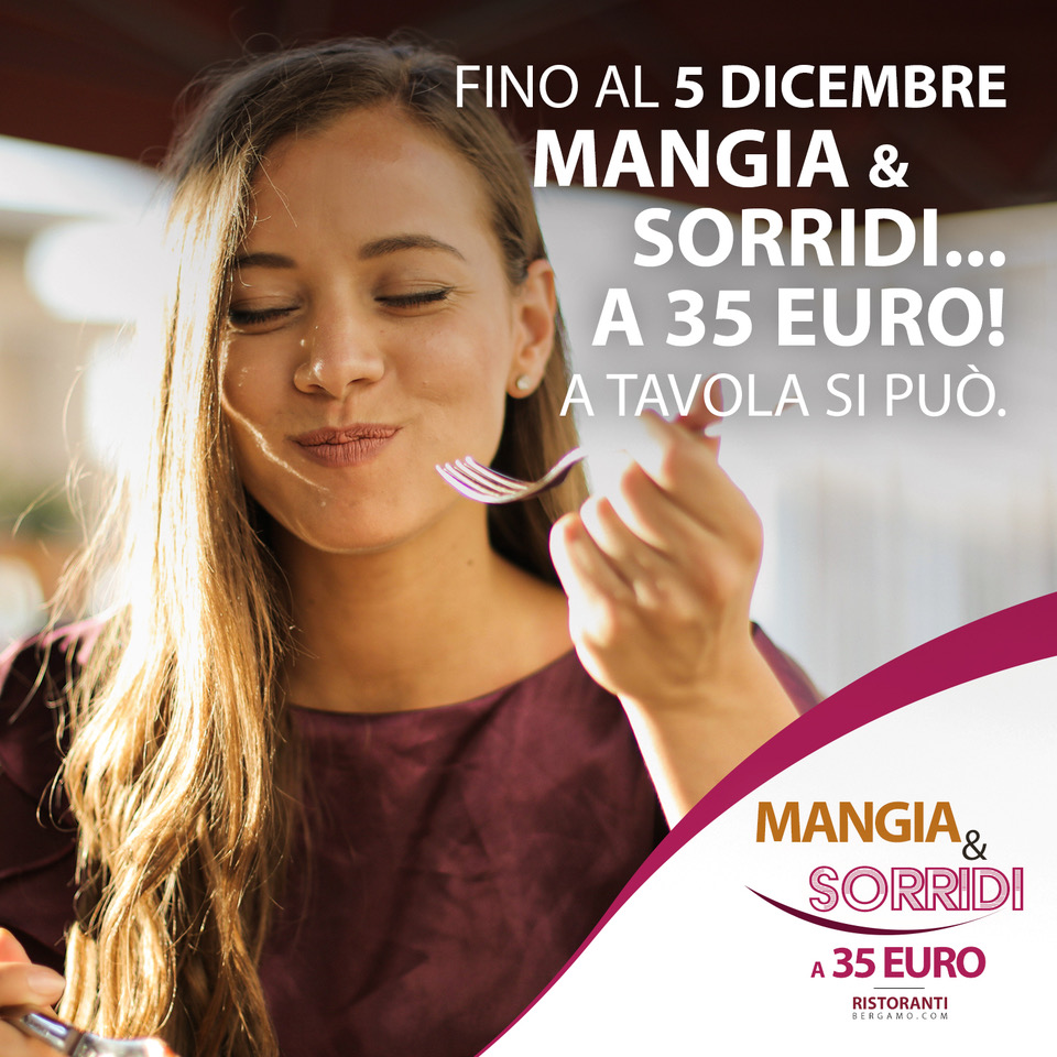 Mangia&Sorridi a 35 euro nei RistorantiBergamo